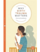 Why Birth Trauma Matters - Pinter & Martin Ltd. - 9781780666105-thumb