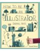 How to be an Illustrator, Second Edition - 9781780673288-thumb