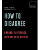 How to Disagree: Negotiate difference in a divided world. - 9781781319345-thumb