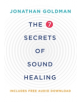 The 7 Secrets of Sound Healing - 9781781808290-thumb