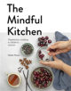 The Mindful Kitchen - 9781782408758-thumb