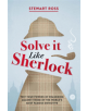 Solve it Like Sherlock - 9781782438793-thumb