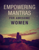 Empowering Mantras for Awesome Women - 9781782498537-thumb