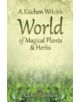 A Kitchen Witch's World of Magical Herbs & Plants - 9781782796213-thumb