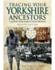 Tracing Your Yorkshire Ancestors: A Guide for Family Historians - 9781783030095-thumb