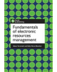 Fundamentals of Electronic Resources Management - 9781783302307-thumb