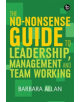 The No-nonsense Guide to Leadership, Management and Team Working - 9781783303960-thumb