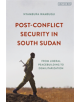 Post-Conflict Security in South Sudan - 9781784536947-thumb