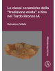 Le classi ceramiche della "tradizione mista" a Kos nel Tardo Bronzo IA - 9781784918859-thumb