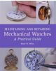 Maintaining and Repairing Mechanical Watches - 9781785001550-thumb