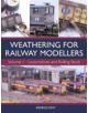 Weathering for Railway Modellers - 9781785003301-thumb