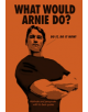 What Would Arnie Do? - 9781785038778-thumb