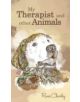 My Therapist and Other Animals - 9781785077739-thumb