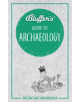 Bluffer's Guide to Archaeology - 9781785215865-thumb