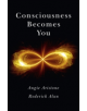 Consciousness Becomes You - 9781785351334-thumb