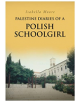 Palestine Diaries Of A Polish Schoolgirl - 9781785453021-thumb