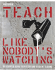 Teach Like Nobody's Watching - 9781785833991-thumb