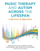 Music Therapy and Autism Across the Lifespan - Jessica Kingsley Publishers - 9781785923111-thumb