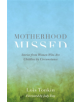 Motherhood Missed - 9781785923371-thumb