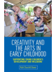 Creativity and the Arts in Early Childhood - 9781785926136-thumb