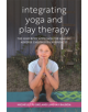 Integrating Yoga and Play Therapy - Jessica Kingsley Publishers - 9781785928123-thumb