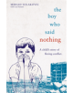 The Boy Who Said Nothing - A Child's Story of Fleeing Conflict - 9781786069030-thumb