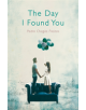 The Day I Found You - 9781786072511-thumb