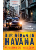 Our Woman in Havana - 9781786073990-thumb