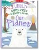 Curious Questions & Answers About Our Planet - Miles Kelly Publishing - 9781786174444-1-thumb