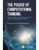 Power Of Computational Thinking, The: Games, Magic And Puzzles To Help You Become A Computational Thinker - 9781786341846-thumb