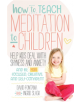 How to Teach Meditation to Children - 9781786780874-thumb