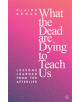 What the Dead Are Dying to Teach Us - 9781786782045-thumb