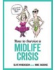 How to Survive a Midlife Crisis - 9781786850508-thumb