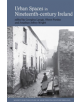 Urban spaces in nineteenth-century Ireland - 9781786941527-thumb