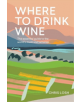 Where to Drink Wine - 9781787132252-thumb