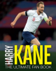 Harry Kane: The Ultimate Fan Book - 9781787393431-thumb