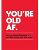 You're Old AF - 9781787830004-thumb