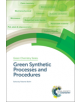 Green Synthetic Processes and Procedures - 9781788015127-thumb