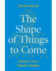 The Shape of Things to Come - 9781788543385-thumb