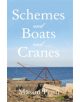 Schemes and Boats and Cranes - Troubador Publishing - 9781789016796-thumb