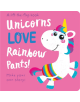 Unicorns LOVE Rainbow Pants! - Lift the Flap - 9781789582642-thumb