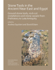 Stone Tools in the Ancient Near East and Egypt - 9781789690606-thumb