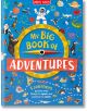 My Big Book of Adventures - Camilla de la Bedoyere - Miles Kelly Publishing - 9781789891911-thumb