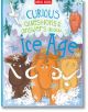 Curious Questions & Answers About The Ice Age - Camilla de la Bedoyere - Miles Kelly Publishing - 9781789892130-thumb