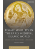 Female Sexuality in the Early Medieval Islamic World - 9781838605018-thumb