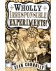 Wholly Irresponsible Experiments - 9781840468120-thumb