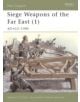 Siege Weapons of the Far East - 9781841763392-thumb