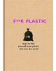 F**k Plastic - 9781841883144-thumb