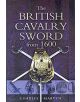 British Cavalry Sword from 1600 - 9781844150717-thumb