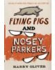 Flying Pigs and Nosey Parkers - 9781844548453-thumb